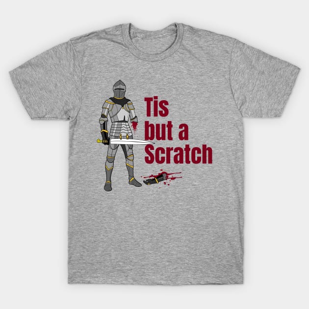 Tis But a Scratch - Old Knight T-Shirt by Retusafi